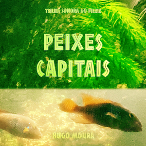 Peixes Capitais (Trilha Sonora Do Filme)