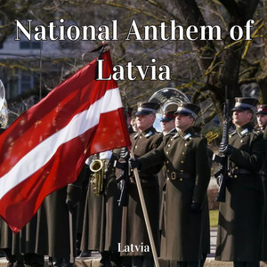 National Anthem of Latvia