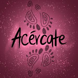 Acércate