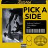 Steezy Lavish - PICK A SIDE (feat. TedFromTheNine7, C-Vibe_Major & Mav)