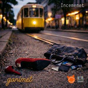 Ganimet (feat. İncememet)