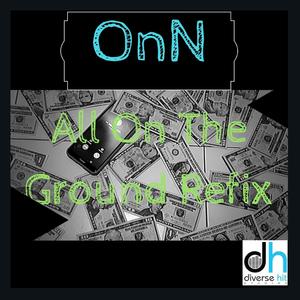 All On The Ground (Refix)