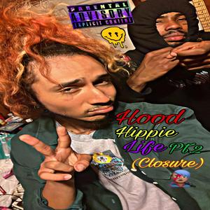 Hood Hippie Life, Pt. 2 (Closure) (feat. Lilspdxr)