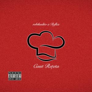 Caut Rețeta (feat. Reflex)