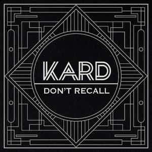 Don‘t Recall（翻自 KARD）