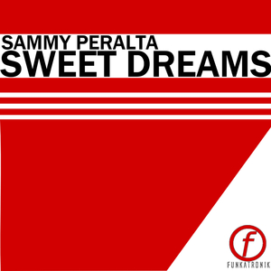 Sweet Dreams (Sammy Peralta Mix)
