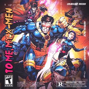 To Me, My X-Men (feat. Aerial Ace & 954mari)