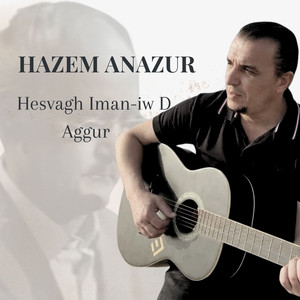 Hazem Anazur (Hesvagh Iman-iw D Aggur)