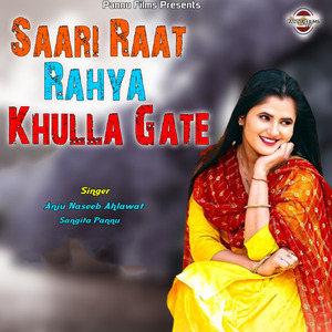 Saari Raat Rahya Khulla Gate