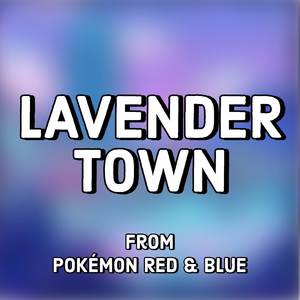 Lavender Town (from "Pokémon Red & Blue")