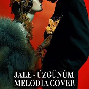 Üzgünüm- MELODIA