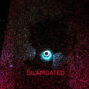 Dilapidated (Original Motion Picture Soundtrack)