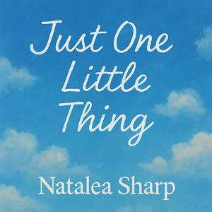 Just One Little Thing