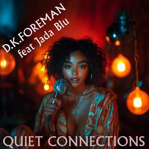 Quiet Connections (feat. Jada Blu)