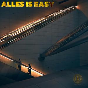Alles is easy (feat. Presta & Appie)