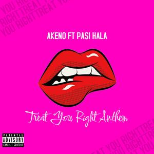 Treat You Right Anthem (feat. Pasi Hala)