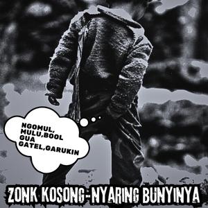 Zonk Kosong Nyaring Bunyinya