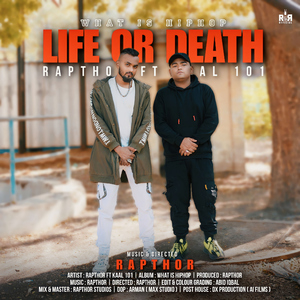 Life Or Death (feat. Kaal 101) [What Is HipHop]