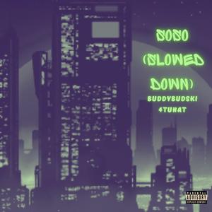 SoSo (feat. 4tunat) (Slowed Down)