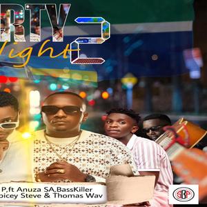 Party 2 Night -Platini P (feat. Anuza SA, Platini P, Basskiller, Dj Spicy Steve, Prince Kiii & Thomas Wav)