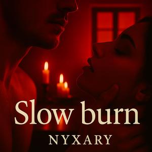 Slow burn