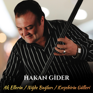 Ak Ellerin / Niğde Bağları / Kırşehirin Gülleri