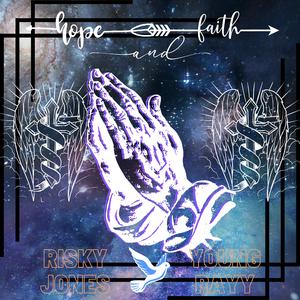 Hope And Faith (feat. Young Rayy)