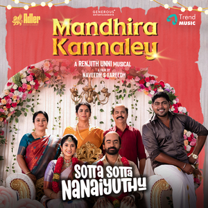 Mandhira Kannaley (From "Sotta Sotta Nanaiyuthu")