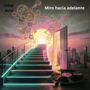 MIRO HACIA ADELANTE