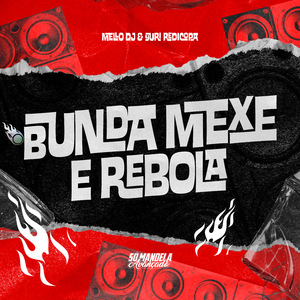 Bunda Mexe e Rebola