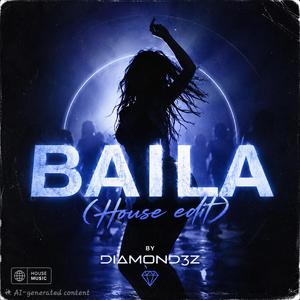 Baila (House Edit)