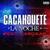 Cacahouete - La Noche