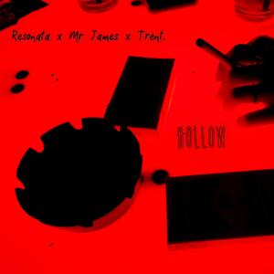 Hollow (feat. Mr James & Trent.)