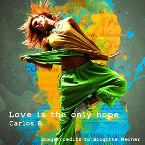 Love is the only hope