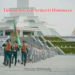 Türkmenisztán Nemzeti Himnusza