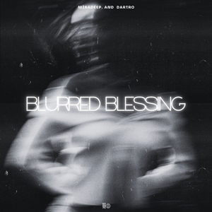 Blurred Blessing (Slowed)