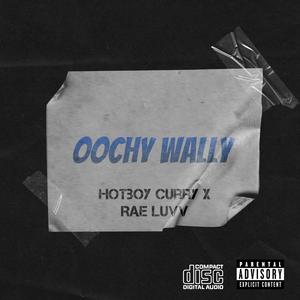 Oochy Wally (feat. Rae Luvv)