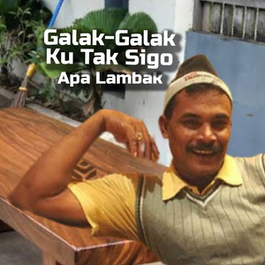 Galak-Galak Ku Tak Sigo
