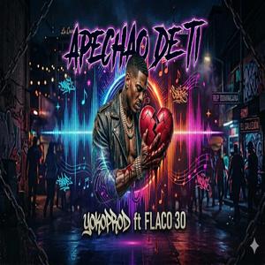 APECHAO DE TI (feat. Flako 4114)