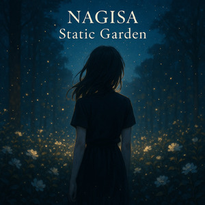 Static Garden「静寂の庭」 (オリジナルver)