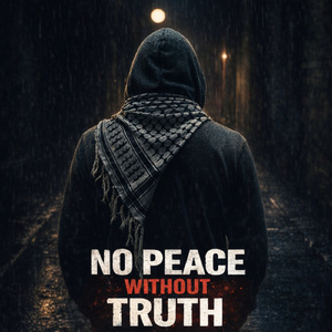 No Peace Without Truth (2026 Remastered Version)