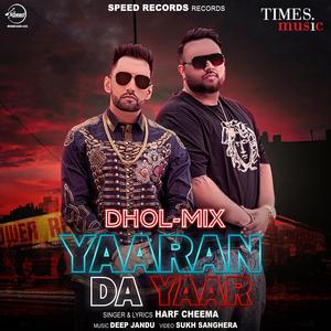 Yaaran Da Yaar (Dhol Mix)