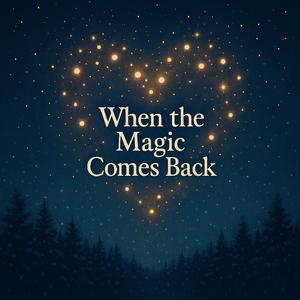 When the Magic Comes Back (Radio Edit)