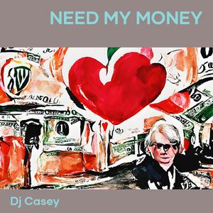 Need My Money
