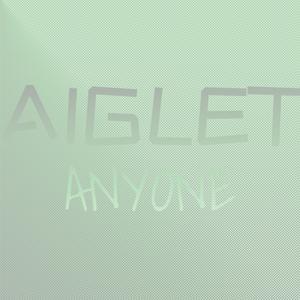 Aiglet Anyone