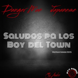Saludos Pa Los Boy Del Town (Remastered 2025)
