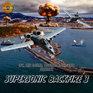 SUPERSONIC BACKFIRE 3 (feat. EPK, Kris Havard, Dragsnes & Thorbear)