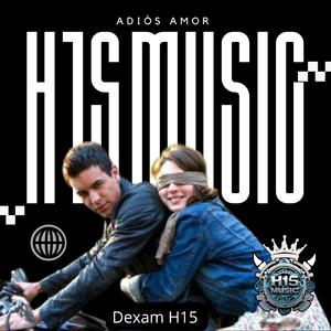 Adiós amor (feat. Dexam H15 & Nayara de los tristes) (Radio Edit)