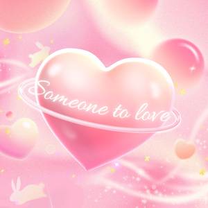Someone To Love