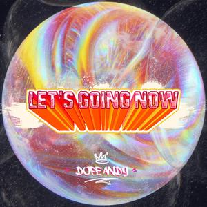 Let's Going Now